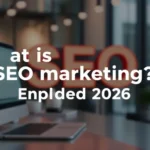 what is seo marketing? Explained 2026 - Professional Swiss-style featured image | Truescho.com