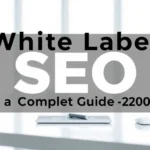 White Label Seo: Complete Guide 2026 - Professional Swiss-style featured image | Truescho.com