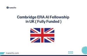 Cambridge ERA AI Fellowship 2026 in the United Kingdom – Fully Funded Research Program