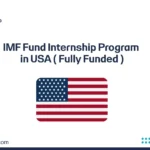 IMF Fund Internship Program 2026 in USA – Fully Funded Internship at the International Monetary Fund Headquarters in Washington D.C.