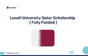 Lusail University Qatar Scholarship 2026 – Fully Funded Scholarship for International Students with Qatar flag illustration.