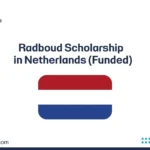 Radboud Scholarship in the Netherlands (Funded) with the Dutch flag illustration.