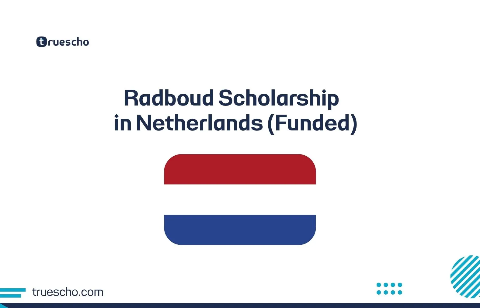 Radboud Scholarship in the Netherlands (Funded) with the Dutch flag illustration.
